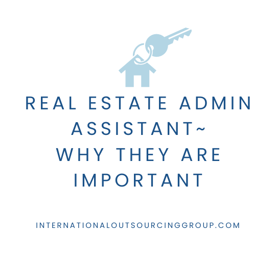 Real Estate Administrative Assistants - Why are they so important?